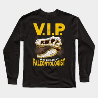 Cute & Funny V.I.P Very Important Paleontologist Long Sleeve T-Shirt